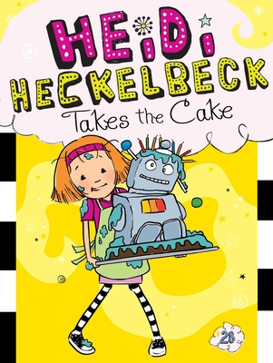 Heidi Heckelbeck Takes The Cake (Paperback) | Once Upon A Time