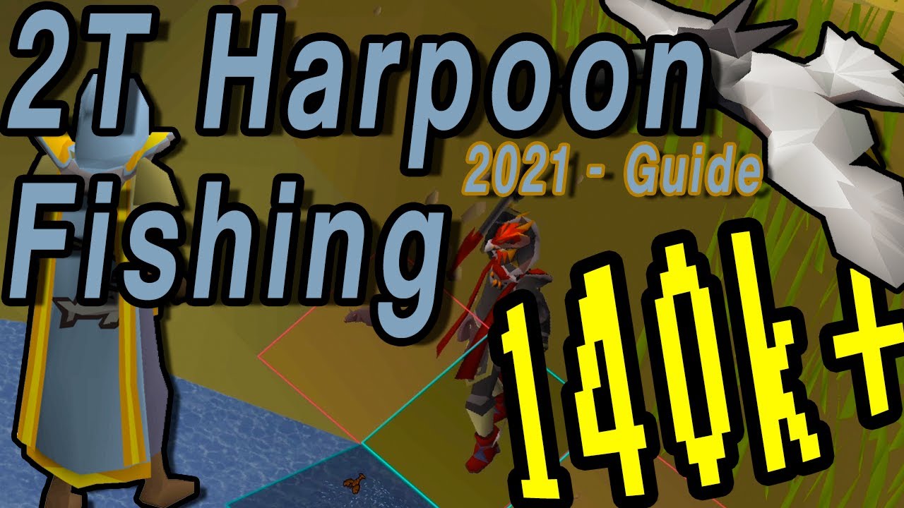 Osrs 2T Harpoon Guide - The Easiest Way! | Fastest 99 Fishing - Youtube